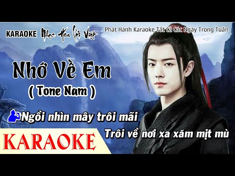 KARAOKE NHỚ VỀ EM - TONE NAM - Karaoke nhạc Hoa lời Việt