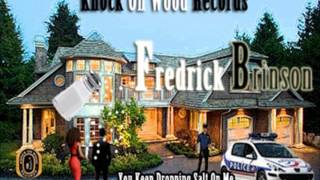Fredrick Brinson- You Keep Dropping Salt On Me