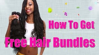How To Get Free Hair Bundles 2016