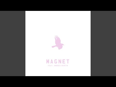 Magnet (feat. Andrea Martin)