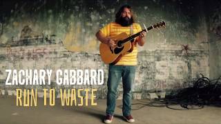 Zachary Gabbard: Run to Waste