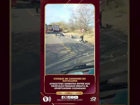 Choque frontal de camiones en Natagaima termina en un repudiable saqueo por parte de la comunidad