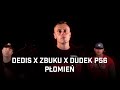 Dedis ft ZBUKU Dudek P56 Płomien