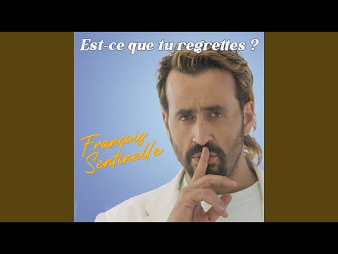 Sentinelle - Est-ce Que Tu Regrettes - Misc…