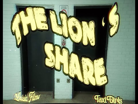 Taxi Girls - The Lion's Share (OFFICIAL)