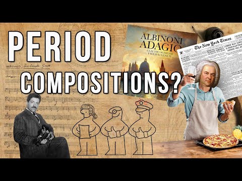 Period composition (and the truth about Albinoni’s adagio)