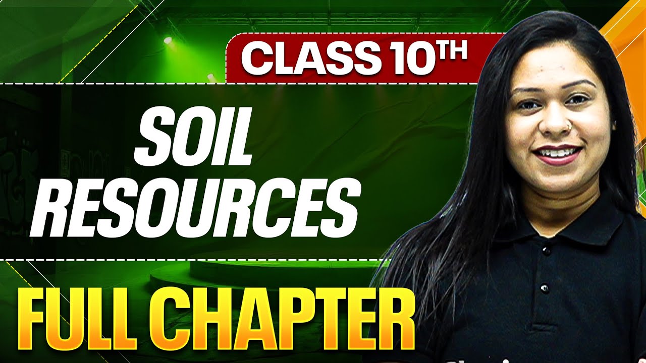SOIL RESOURCES In One Shot ( Theory + PYQs ) | Class 10 ICSE Board