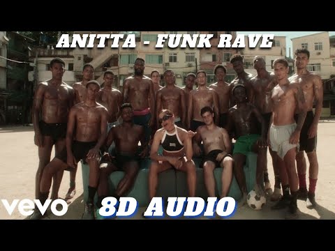 Anitta - Funk Rave | 8D audio (BEST SONG FROM 2023)