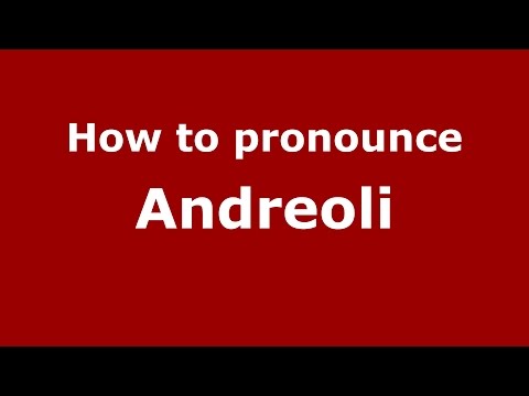 How to pronounce Andreoli (Spanish/Argentina) - PronounceNames.com