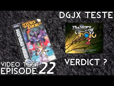 [VideoTest #022] DGJX passe The Story of Thor 2 (Saturn) à la casserole !