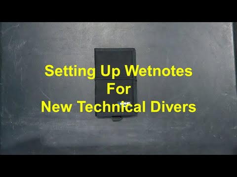 #100 - Setting Up Wetnotes For New Technical Scuba Divers - Part 1