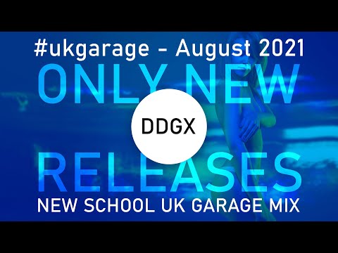 New School UK Garage Mix - NEW RELEASES August 2021 #ukgarage #ukg #djmix #newmusic