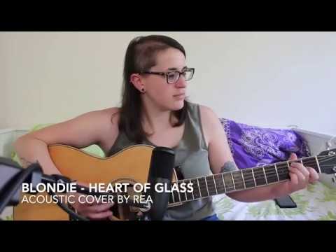 Blondie - Heart Of Glass (Acoustic Cover by Rea)