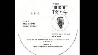 I.S.Q. - Panic On The Dancefloor (Brain Penetration Mix) (A)