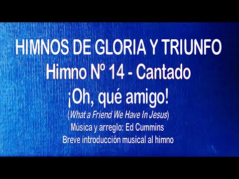 Himnos de Gloria Nº 14 - ¡Oh, que amigo!