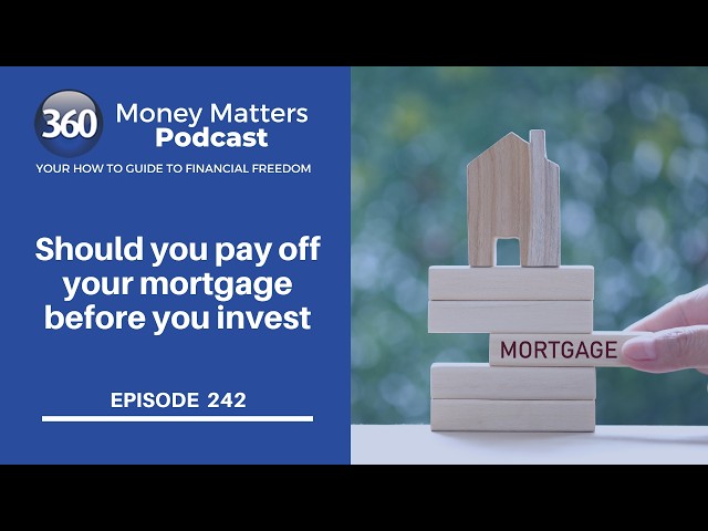 Should you pay off your mortgage before you invest?