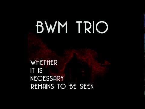 BWM Trio from the studio