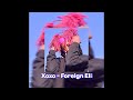 Xoxo Foreign Eli Sped Up