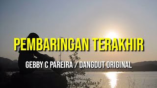 Download lagu PEMBARINGAN TERAKHIR - DANGDUT ORIGINAL mp3 Download lagu PEMBARINGAN TERAKHIR - DANGDUT ORIGINAL mp3
