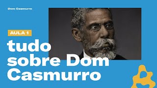 Análise literária | Dom Casmurro, de Machado de Assis (Parte 1)
