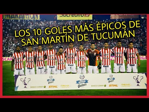 Top 10: The most epic goals of San Martín de Tucumán 🇦🇹