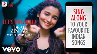 Let&#39;s Break Up - Dear Zindagi|Official Bollywood Lyrics|Vishal Dadlani