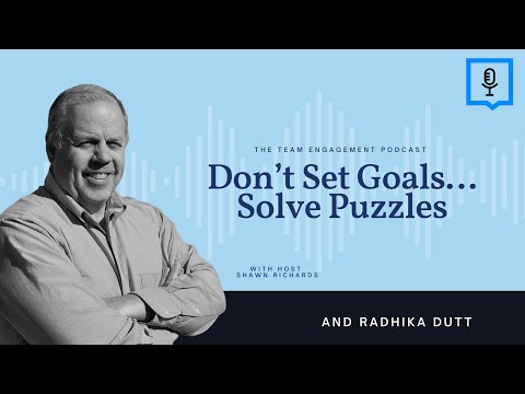 Don’t Set Goals…Solve Puzzles | Radhika Dutt