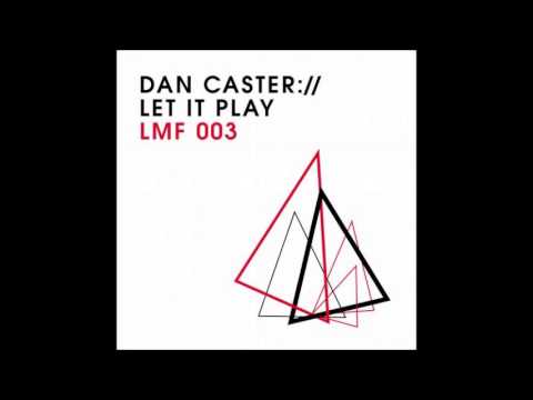 Dan Caster - Let It Play