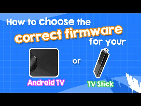 How to Choose the Right Firmware for Upgrading Android TV Box or TV Stick