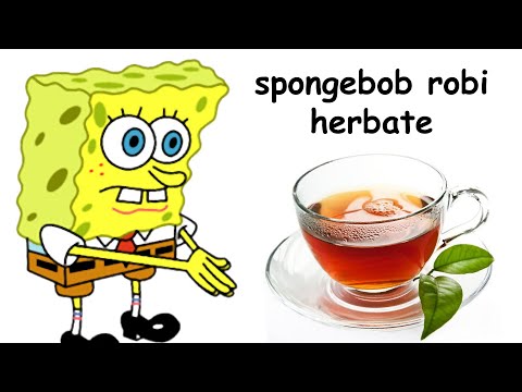 spongebob robi herbate