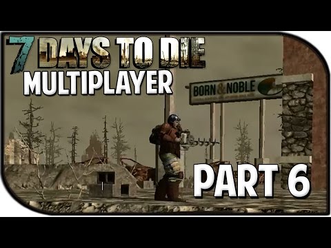 7 Days to Die Alpha 10.4 Gameplay Part 6 - "Book Store?" (Multiplayer)