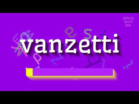 VANZETTI - HOW TO PRONOUNCE IT? #vanzetti