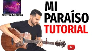 MI PARAÍSO | 🎸 Tutorial Guitarra Acústica | Marcela Gandara