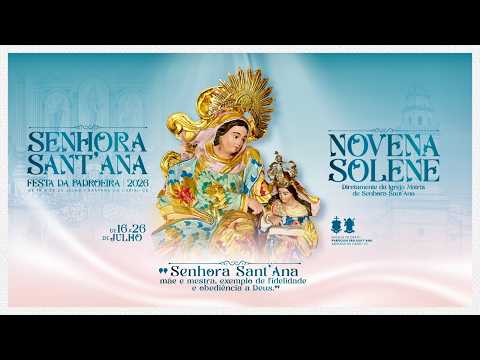 Festa de Sra. Sant'Ana 2026 | 9ª noite de novena (25/07/2026)