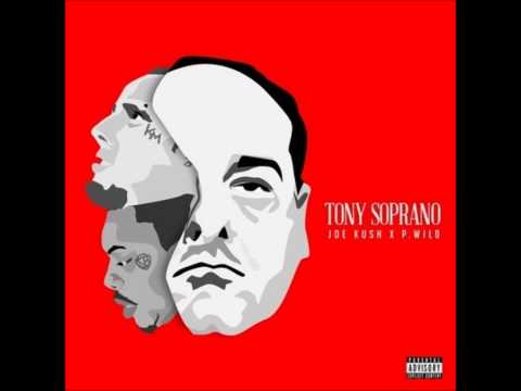 PWILD FT JOE KUSH - TONY SOPRANO