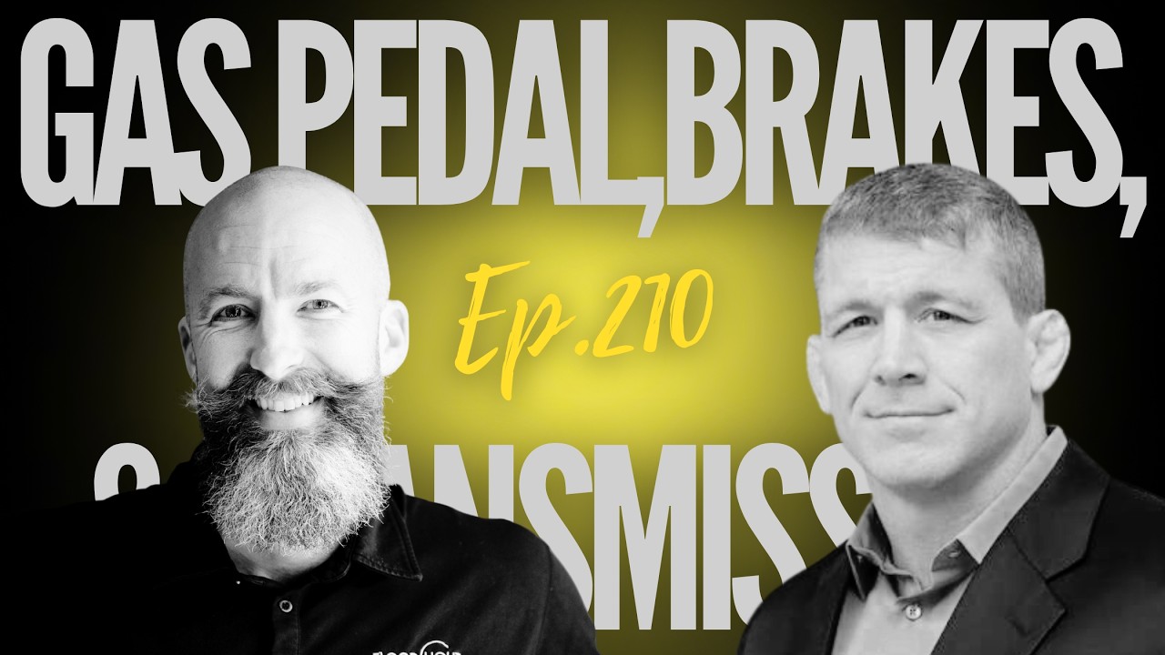 Ep 210 - "The Gas Pedal, the Brakes, & the Transmission"