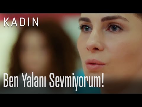 Ben yalanı sevmiyorum! - Kadın