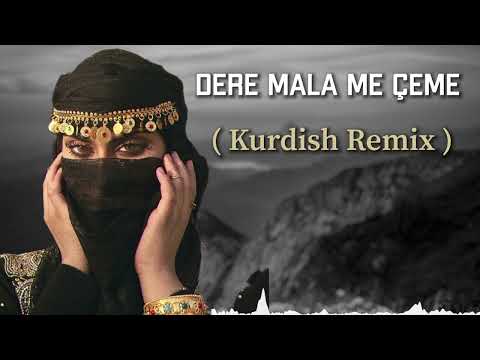 Dere Mala Me Çeme (Kurdish Remix) Hozan Şerwan