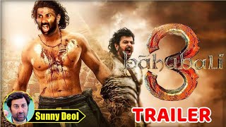 Bahuballi 3 Official trailer Sunny Deol Prabhas Ba