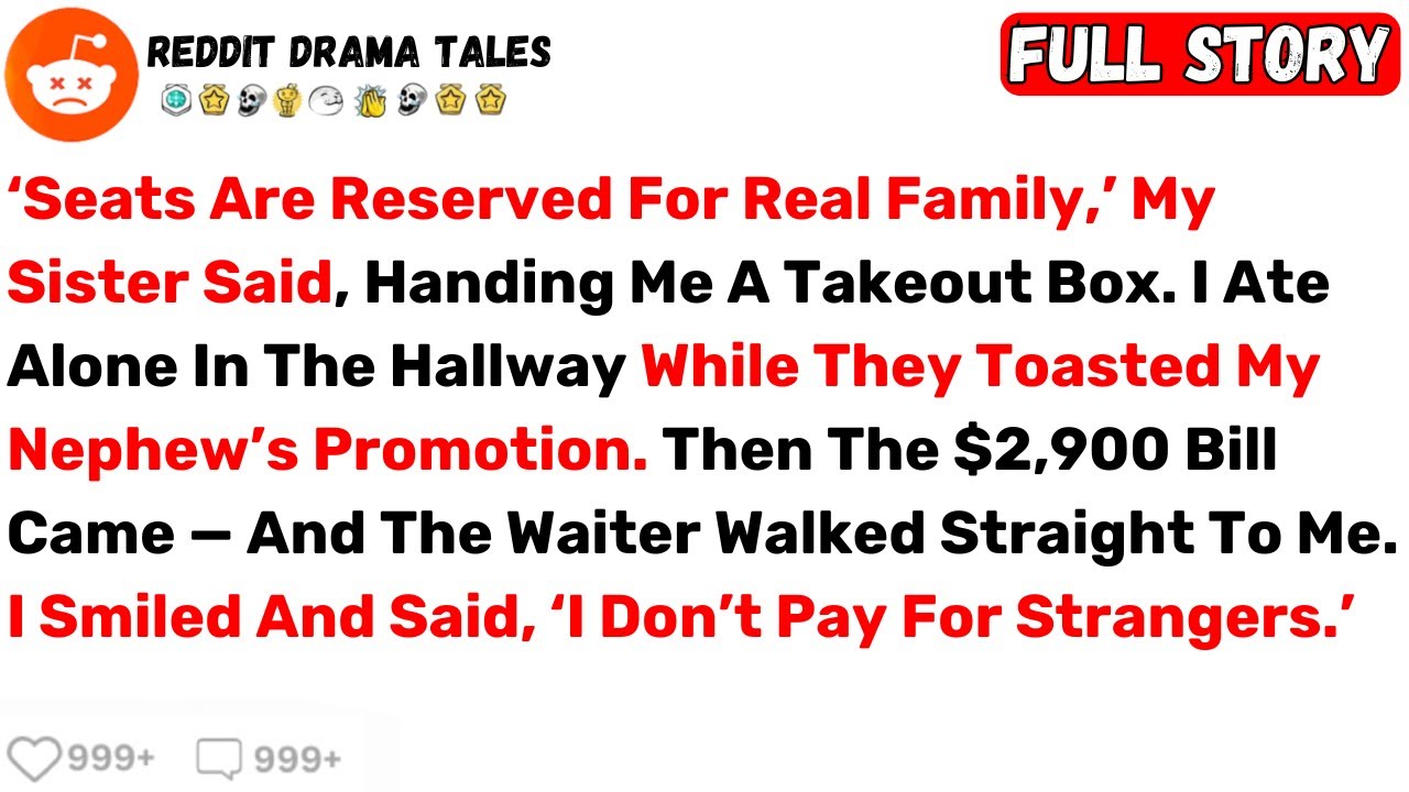 ‘Seats Are Reserved For Real Family,’ My Sister Said, Handing Me A Takeout... - Best Reddit Stories