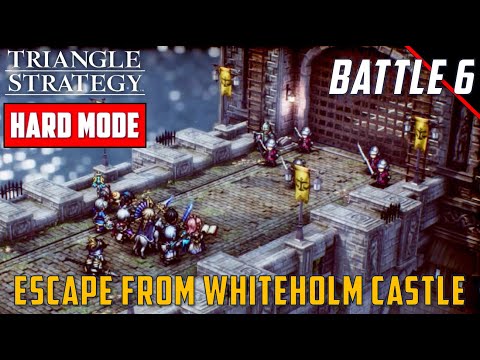 [Hard Mode - No KO] Chapter 6 Battle - Escape From Whiteholm Castle | Triangle Strategy