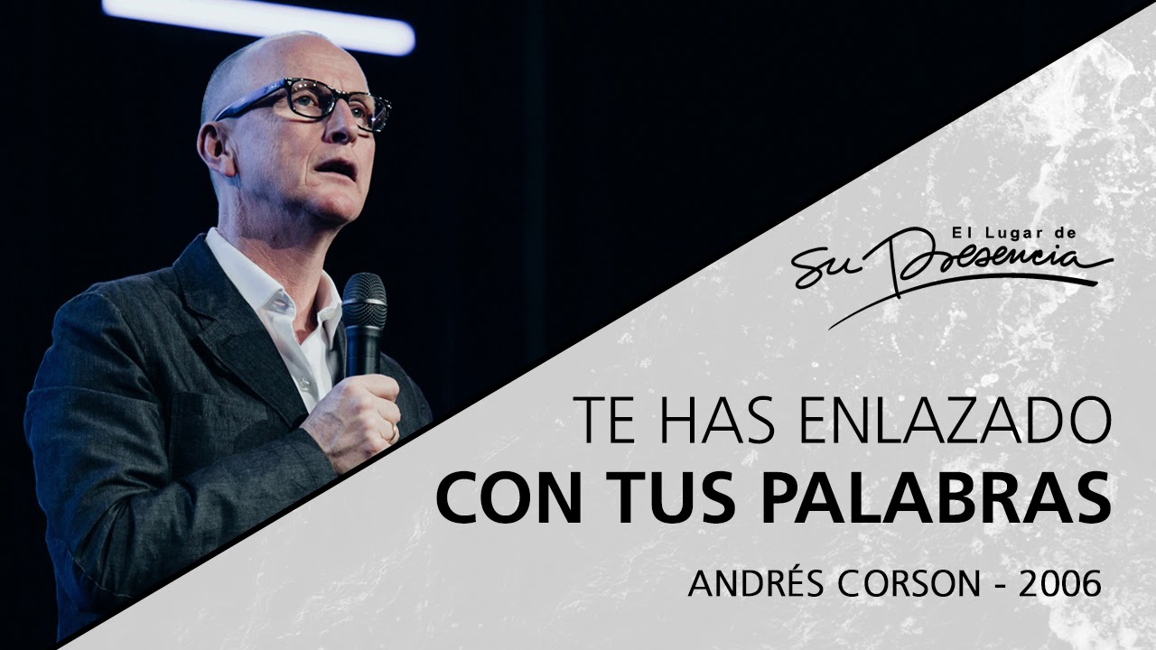 📻  Te has enlazado con tus palabras - Andrés Corson - 18 Enero 2006 | Prédicas Cristianas