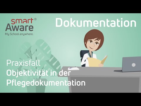 Dokumentation: Praxisfall Objektivität in der Pflegedokumentation | Fortbildung Pflege | smartAware