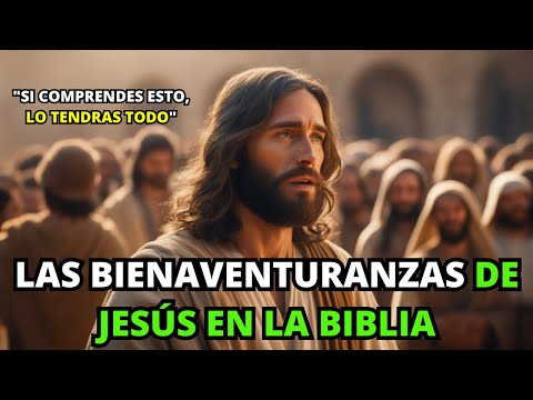 Las Bienaventuranzas Enseñanzas y Parábolas de Jesús en la Biblia | La BIBLIA lo explica