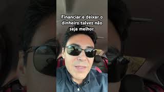 Financiar ou pagar à vista #educaçãofinanceira