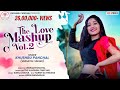 The Love Mashup Vol 2 Hindi Gujarati Punjabi Mix Love Songs Khushbu Panchal Full HD Video Song