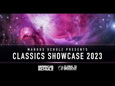 Markus Schulz - Global DJ Broadcast Classics Showcase 2023 (2 Hour Trance Classics Mix)