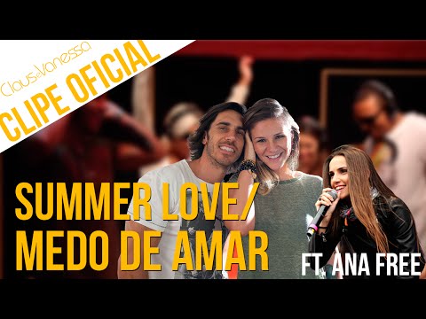 SUMMER LOVE feat ANA FREE VÍDEO OFICIAIL HD  ♪ | Claus e Vanessa OFICIAL