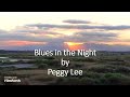 Peggy Lee - Blues in the Night