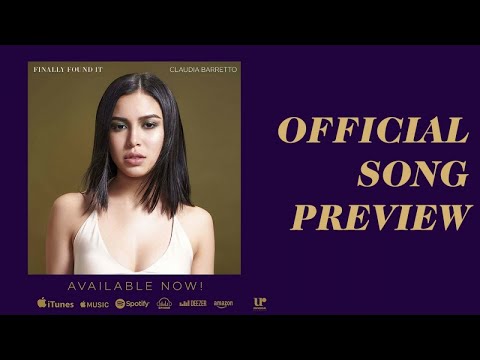 Claudia Barretto - Finally Found It (Official Song Preview)